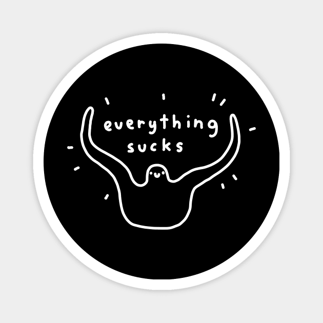 everything sucks Magnet by odsanyu